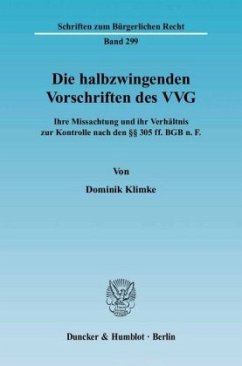 Die halbzwingenden Vorschriften des VVG. - Klimke, Dominik