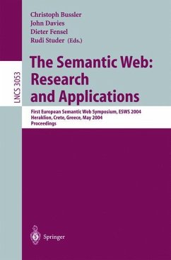 The Semantic Web: Research and Applications - Davies, John / Fensel, Dieter / Bussler, Christoph / Studer, Rudi (eds.)