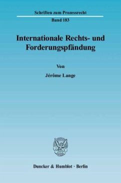 Internationale Rechts- und Forderungspfändung. - Lange, Jérôme