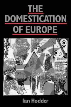 The Domestication of Europe - Hodder, Ian