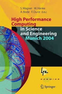 High Performance Computing in Science and Engineering, Munich 2004 - Wagner, Siegfried / Hanke, Werner / Bode, Arndt / Durst, Franz (eds.)
