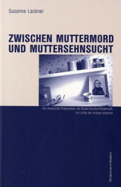 Cover Zwischen Muttermord und Muttersehnsucht