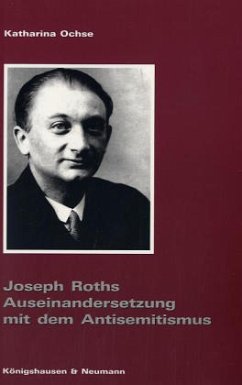 Cover Joseph Roths Auseinandersetzung mit dem Antisemitismus