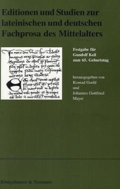 Editionen und Studien zur lateinischen und deutschen Fachprosa des Mittelalters - Goehl, Konrad / Mayer, Johannes Gottfried (Hgg.)