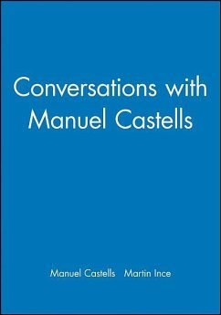 Conversations with Manuel Castells - Castells, Manuel; Ince, Martin