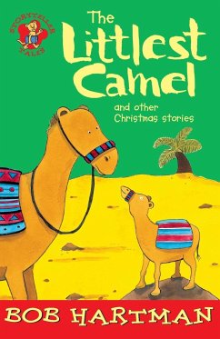 The Littlest Camel and Other Christmas Stories - Hartman, Bob