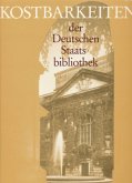 Kostbarkeiten aus der Deutschen Staatsbibliothek