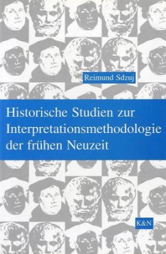 Historische Studien zur Interpretationsmethodologie der frühen Neuzeit - Sdzuj, Reimund B.