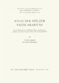 Atlas der Hölzer Saudi-Arabiens / Tübinger Atlas des Vorderen Orients (TAVO), Beihefte Reihe A, Bd.20