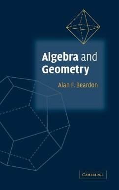 Algebra and Geometry - Beardon, Alan F.
