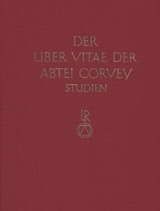 Studien zur Corveyer Gedenküberlieferung und zur Erschließung der Liber vitae