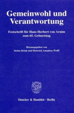 Gemeinwohl und Verantwortung - Brink, Stefan / Heinrich Amadeus Wolff (Hgg.)