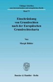 Einschränkung von Grundrechten nach der Europäischen Grundrechtecharta