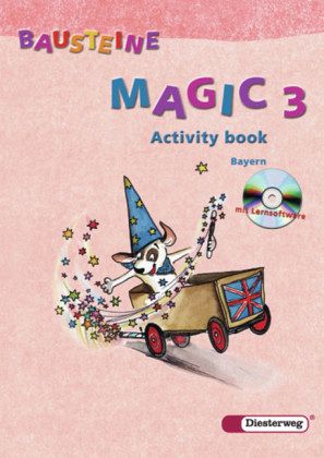 3. Klasse, Activity Book, m. CD-ROM / Bausteine Magic, Ausgabe Bayern 3. Klasse, Activity Book, m. CD-ROM / Bausteine Magic, Ausgabe Bayern