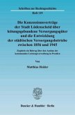 Die Konzessionsverträge der Stadt Lüdenscheid über leitungsgebundene Versorgungsgüter und die Entwicklung der städtische