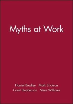 Myths at Work - Bradley, Harriet