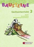 3. Schuljahr, Ausgabe Berlin, Brandenburg und Mecklenburg-Vorpommern / Bausteine Sachunterricht, Neubearbeitung