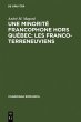 Une minorité francophone hors Québec:... - Bild 1