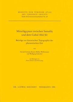 Mittelägypten zwischen Samalut und dem Gabal Abu Sir / Tübinger Atlas des Vorderen Orients (TAVO), Beihefte Reihe B, Bd.69 - Gomaa, Farouk; Müller-Wollermann, Renate; Schenkel, Wolfgang