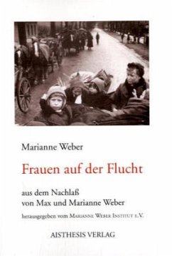 Frauen auf der Flucht - Weber, Marianne