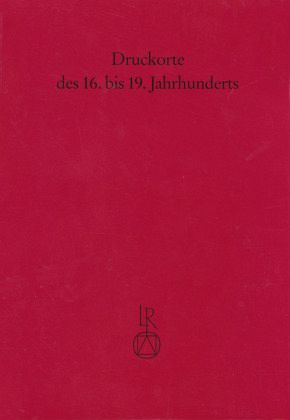 Druckorte des 16. bis 19. Jahrhunderts