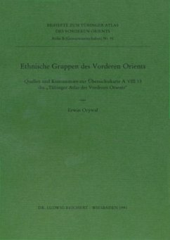 Ethnische Gruppen des Vorderen Orients / Tübinger Atlas des Vorderen Orients (TAVO), Beihefte Reihe B, Bd.91 - Orywal, Erwin