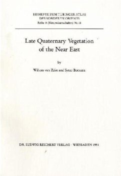 Cover Late Quaternary Vegetation of the Near East / Tübinger Atlas des Vorderen Orients (TAVO), Beihefte Reihe A, Bd.18