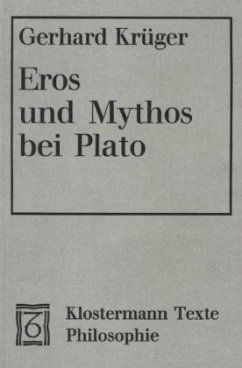 Eros und Mythos bei Plato - Krüger, Gerhard