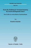 Kann die Einübung in Normanerkennung die Strafrechtsdogmatik leiten?