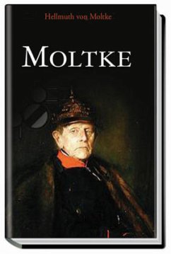 Moltke - Moltke, Helmuth Graf von