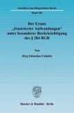 Der Ersatz "frustrierter Aufwendungen" unter besonderer Berücksichtigung des § 284 BGB