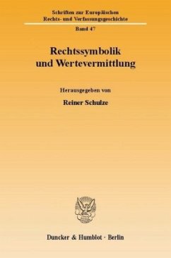 Rechtssymbolik und Wertevermittlung. - Schulze, Reiner (Hrsg.)