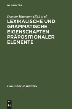 Lexikalische und grammatische Eigenschaften präpositionaler Elemente