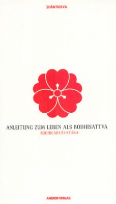 Anleitung zum Leben als Bodhisattva - Shantideva