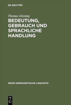 Bedeutung, Gebrauch und sprachliche Handlung - Gloning, Thomas