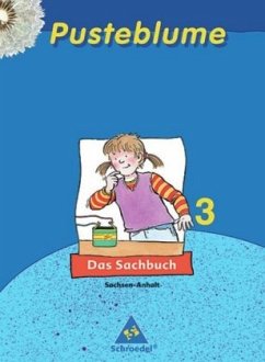 3. Schuljahr, Schülerband / Pusteblume, Das Sachbuch, Ausgabe Sachsen-Anhalt
