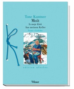 Most. Aus meinem Keller /Iz moje kleti - Kuntner, Tone