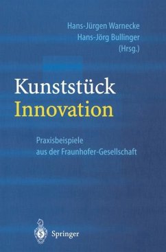 Kunststück Innovation - Warnecke, Hans-Jürgen / Bullinger, Hans-Jörg (Hgg.)