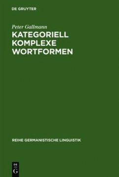 Kategoriell komplexe Wortformen - Gallmann, Peter