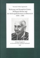 Werkzeug und Komplizin Gottes: Hildegard Holzer und die Seelsorgehelferinnen in Österreich 1939-1968 - Prüller-Jagenteufel, Veronika