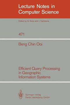 Efficient Query Processing in Geographic Information Systems - Ooi, Beng Chin