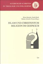 Islam und Christentum - Kienzler, Klaus / Riedl, Gerda / Schiefer Ferrari, Markus (Hgg.)