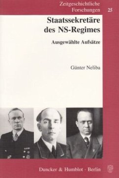 Staatssekretäre des NS-Regimes. - Neliba, Günter