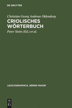Criolisches Wörterbuch - Oldendorp, Christian G. A.