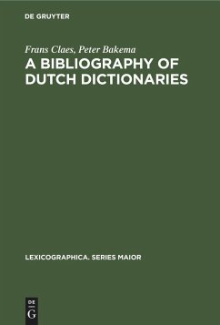 A Bibliography of Dutch Dictionaries - Claens, Frans;Bakema, Peter