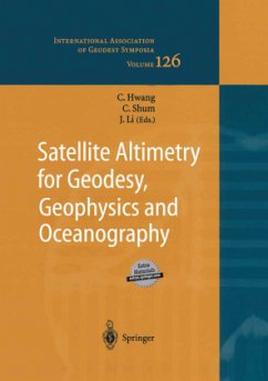 Satellite Altimetry for Geodesy, Geophysics and Oceanography - Hwang, Cheinway / Shum, C.K. / Li, Jiancheng (eds.)