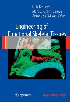 Engineering of Functional Skeletal Tissues - Bronner, Felix / Farach-Carson, Mary C. / Mikos, Antonios G. (eds.)
