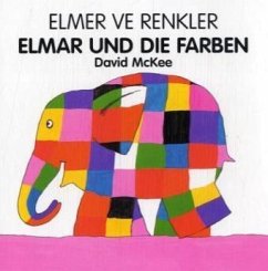Elmar und die Farben, Deutsch-Türkisch. Elmer ve Renkler - McKee, David