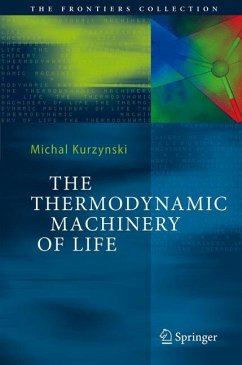 The Thermodynamic Machinery of Life - Kurzynski, Michal