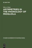 Asymmetries in the Phonology of Miogliola